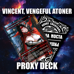 Vincent, Vengeful Atoner – “Midnight Temptation” Custom Proxy Deck