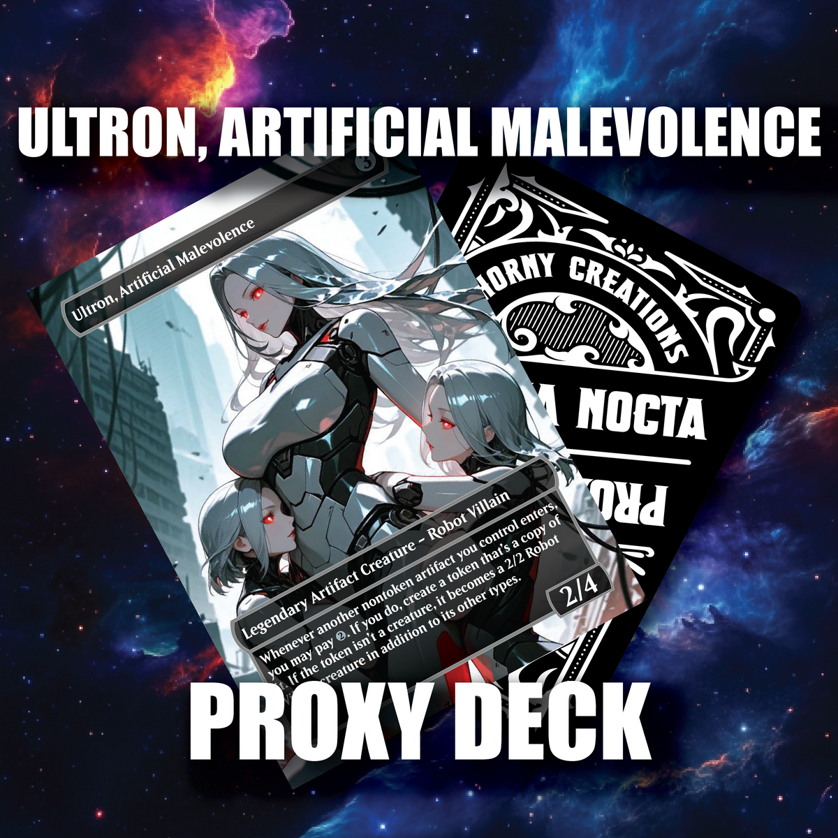 Ultron, Artificial Malevolence | Custom Proxy Commander Deck | Colorless Artifact EDH | Sexy Robot Waifu Theme